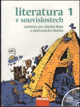 Jiří Novotný: Literatura v souvislostech 1 : od hieroglyfů ke kalamáři, aneb, od starověku k osvícenství : literatura pro střední školy