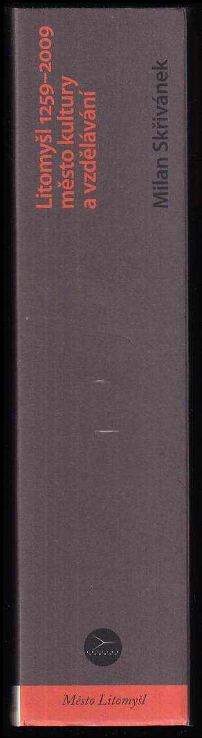Milan Skřivánek: Litomyšl 1259-2009