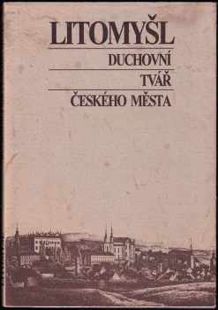 Litomyšl duchovní tvář českého města