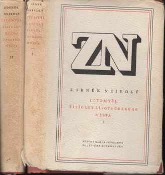 Zdeněk Nejedlý: Litomyšl : Tisíc let života českého města (2 svazky)