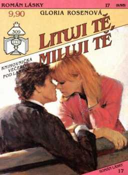 Gloria Rosen: Lituji tě, miluji tě