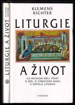 Klemens Richter: Liturgie a život