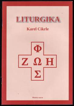 Karel Cikrle: Liturgika