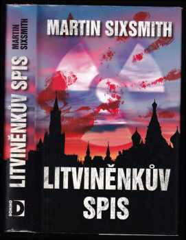 Martin Sixsmith: Litviněnkův spis