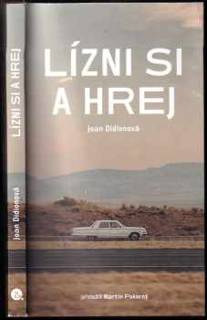 Joan Didion: Lízni si a hrej