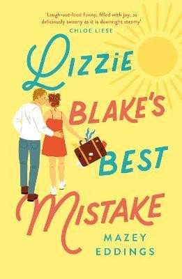 Mazey Eddings: Lizzie Blake´s Best Mistake: The next unique and swoonworthy rom-com from the author of the TikTok-hit, A Brush with Love!