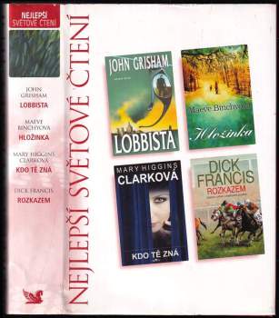 John Grisham: Nejlepší světové čtení : Lobbista + Hložinka + Kdo tě zná + Rozkazem