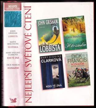 John Grisham: Nejlepší světové čtení : Lobbista + Hložinka + Kdo tě zná + Rozkazem