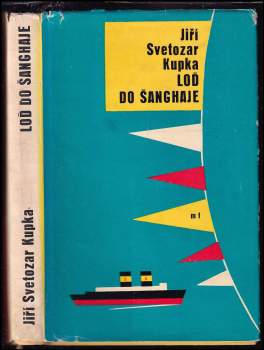 Jiří Svetozar Kupka: Loď do Šanghaje
