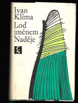 Loď jménem Naděje - Ivan Klíma (1969, Československý spisovatel)