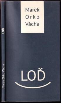 Marek Orko Vácha: Loď