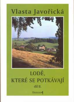 Vlasta Javořická: Lodě, které se potkávají