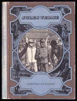 Lodivod dunajský - Jules Verne (1967, Státní nakladatelství dětské knihy) - ID: 795626
