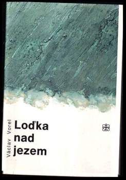Václav Vorel: Loďka nad jezem