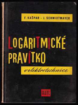 František Kašpar: Logaritmické pravítko v elektrotechnice
