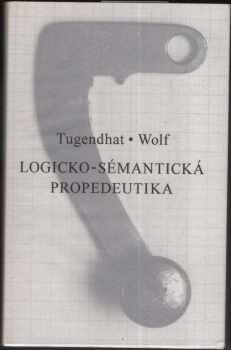 Ernst Tugendhat: Logicko-sémantická propedeutika
