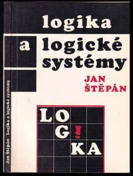 Jan Stěpán: Logika a logické systémy