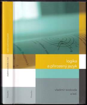 Vladimír Svoboda: Logika a přirozený jazyk