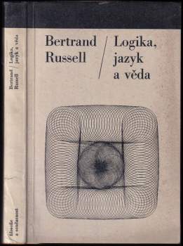 Bertrand Russell: Logika, jazyk a věda