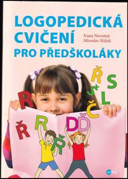 Ivana Novotná: Logopedická cvičení pro předškoláky