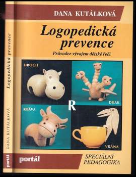 Dana Kutálková: Logopedická prevence