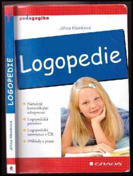 Logopedie : narušení komunikační schopnosti, logopedická prevence, logopedická intervence v ČR, příklady z praxe - Jiřina Klenková (2006, Grada) - ID: 810105