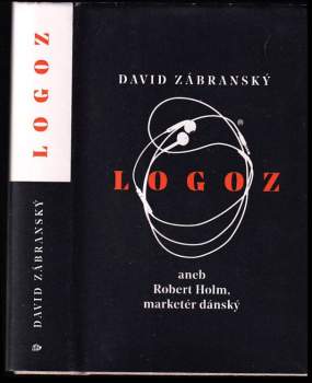 Logoz, aneb, Robert Holm, marketér dánský