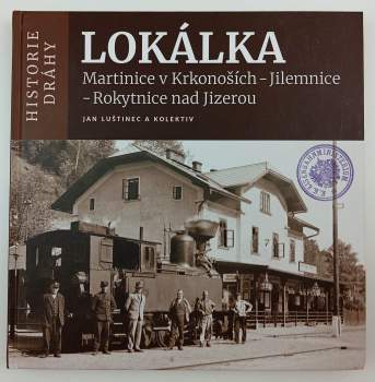 Lokálka Martinice v Krkonoších - Jilemnice - Rokytnice nad Jizerou