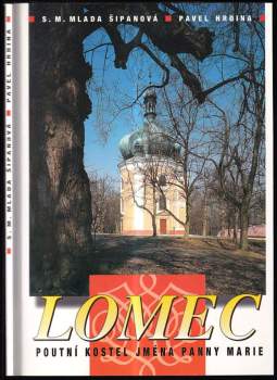 Mlada Šipanová: Lomec - poutní kostel Jména Panny Marie