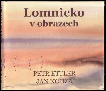 Jan Nouza: Lomnicko v obrazech