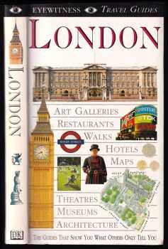 London Eyewitness Travel Guides : Ilustrovaný průvodce, s kterým nezabloudíte - Michael Leapman (1997, Dorling Kindersley) - ID: 470665
