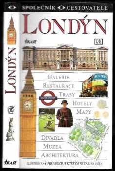 Londýn : Ilustrovaný průvodce, s kterým nezabloudíte - Michael Leapman (1997, Ikar) - ID: 526485