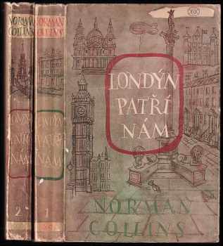 Norman Collins: Londýn patří nám : London belongs to me