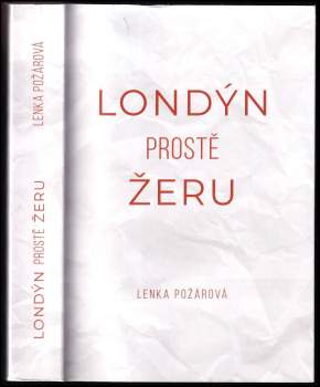 Lenka Požárová: Londýn prostě žeru