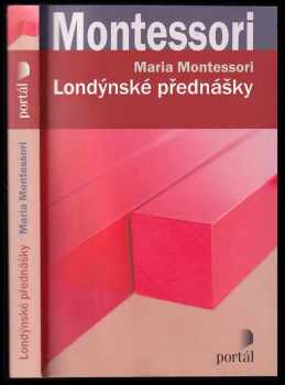 Maria Montessori: Londýnské přednášky