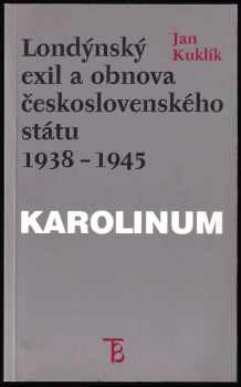 Londýnský exil a obnova československého státu 1938-1945