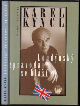 Karel Kyncl: Londýnský zpravodaj se hlásí