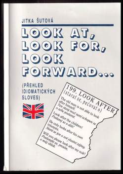 Jitka Šutová: Look at, look for, look forward