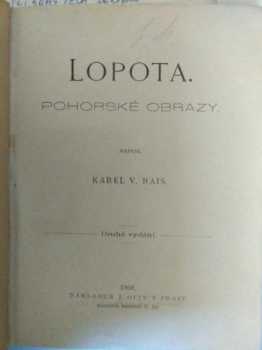Lopota : pohorské obrazy - Karel Václav Rais (1901, nákladem J. Otty) - ID: 659563