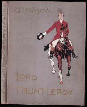 Lord Fauntleroy - další příhody a dobrodružství malého lorda