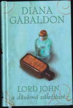 Lord John a důvěrná záležitost - Diana Gabaldon (2017, Dobrovský s.r.o) - ID: 1953301