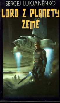 Sergej Vasil'jevič Luk‘janenko: Lord z planety Země