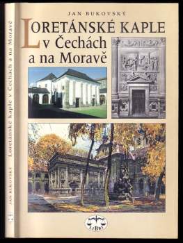 Jan Bukovský: Loretánské kaple v Čechách a na Moravě