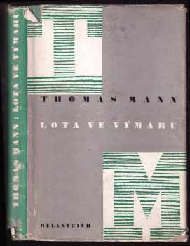 Thomas Mann: Lota ve Výmaru : román