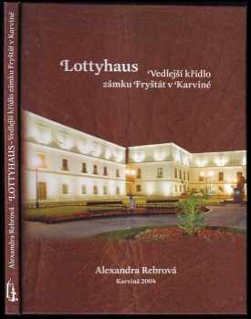 Alexandra Rebrová: Lottyhaus
