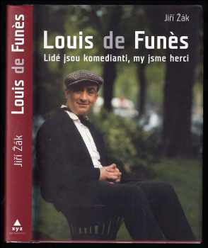 Jiří Žák: Louis de Funès - lidé jsou komedianti, my jsme herci