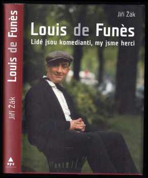 Jiří Žák: Louis de Funès - lidé jsou komedianti, my jsme herci