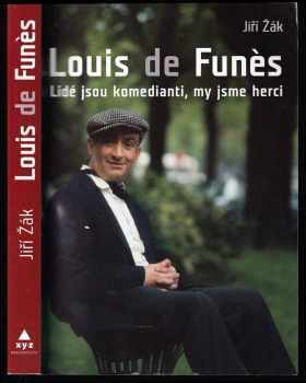 Louis de Funès : lidé jsou komedianti, my jsme herci