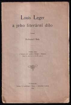 Bohumil Rak: Louis Leger a jeho literární dílo DEDIKACE AUTORA