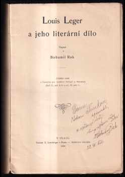 Bohumil Rak: Louis Leger a jeho literární dílo DEDIKACE AUTORA